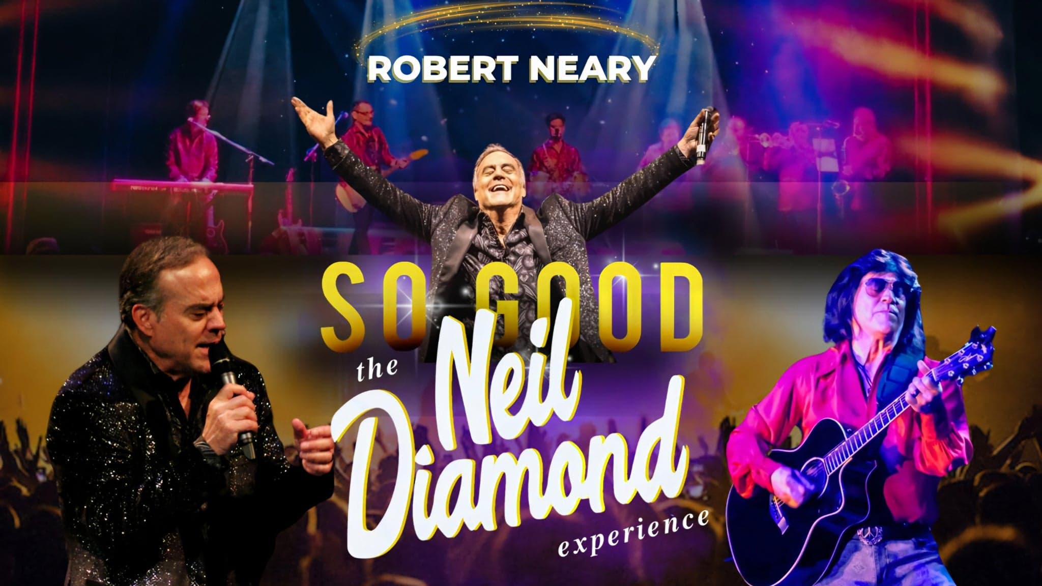 So Good! The Neil Diamond Experience starring Robert Neary artwork